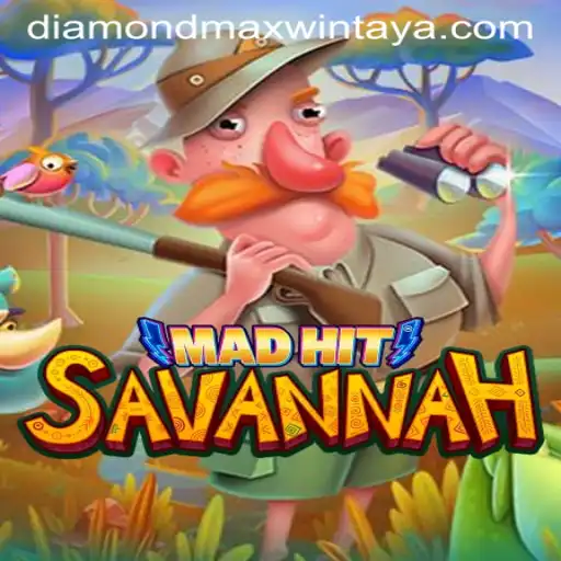 Experience the Adventure of MadHitSavannah with Diamond MaxWin